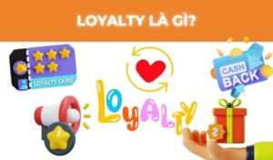 Loyalty Là Gì