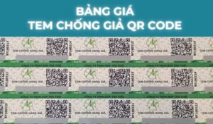 Bảng giá tem chống giả qr code