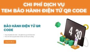 Chi Phí Dịch Vụ Tem Bảo Hành Điện Tử QR Code